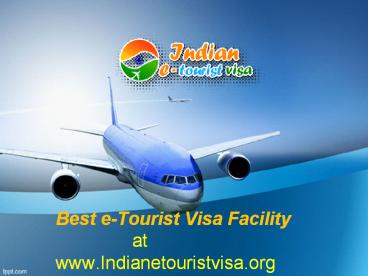 Get Best e-Tourist Visa Facility at www.indianetouristvisa.org