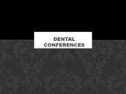 Dental Conferences