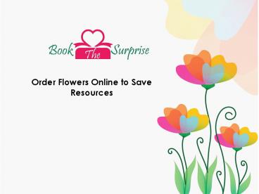Order Flowers Online for Your Own Convenience | bookthesurprise
