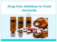 Drug Free Solutions to Treat Insomnia