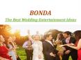 The Best Wedding Entertainment Ideas PowerPoint PPT Presentation