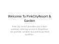 Welcome To PinkCity Resort And Garden PowerPoint PPT Presentation