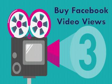 Buying Facebook Video Views To Increase Traffic To Your Website
