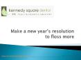 Make a new year’s resolution to floss more PowerPoint PPT Presentation
