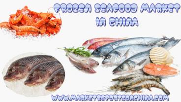 Frozen Fish & Seafood Market in China