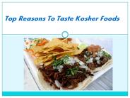 Top Reasons To Taste Kosher Foods