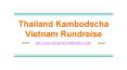 Thailand Kambodscha Vietnam Rundreise PowerPoint PPT Presentation