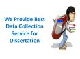 We Provide Best Data Collection Service for Dissertation PowerPoint PPT Presentation