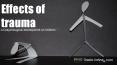 Effect of Trauma on Psychological Development on Children PowerPoint PPT Presentation