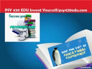 PSY 420 EDU Invent Yourself/psy420edu.com