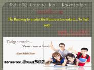 BSA 502 Course Real Knowledge / bsa 502 dotcom