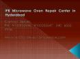IFB Microwave Oven Repair Center in Hyderabad (1) PowerPoint PPT Presentation
