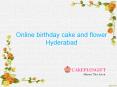Cakes Delivery Hyderabad, online birthday cake and flower delivery in Hyderabad, Online flowers delivery in Hyderabad PowerPoint PPT Presentation