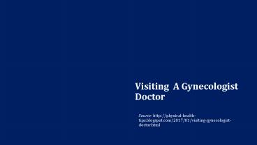 Visiting A Gynecologist Doctor