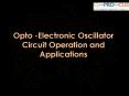 Opto-Electronic Oscillator Circuit Working and Applications PowerPoint PPT Presentation