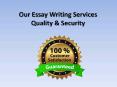 Our Essay Writing Services Quality PowerPoint PPT Presentation