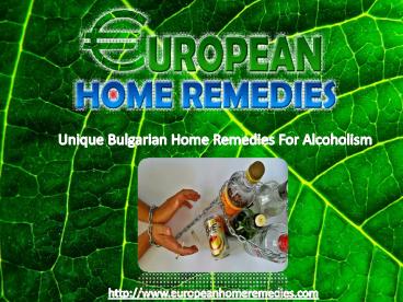 Unique Bulgarian Home Remedies For Alcoholism