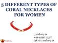 5 Different types of Coral necklaces PowerPoint PPT Presentation