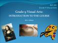AVI 1O: Grade 9 Visual Arts PowerPoint PPT Presentation