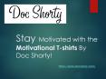 Motivational Quotes T-shirts - Doc Shorty PowerPoint PPT Presentation
