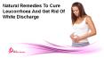 Natural Remedies To Cure Leucorrhoea And Get Rid Of White Discharge PowerPoint PPT Presentation