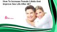 How To Increase Female Libido And Improve Sex Life After 40? PowerPoint PPT Presentation