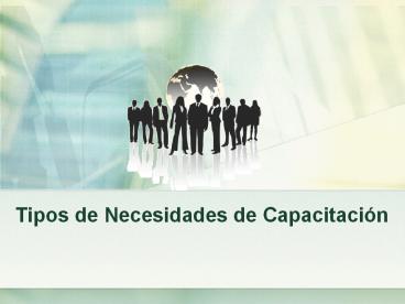 Tipos de Necesidades de Capacitaci