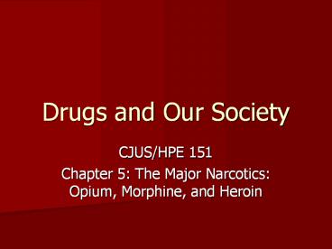 Drugs and Our Society