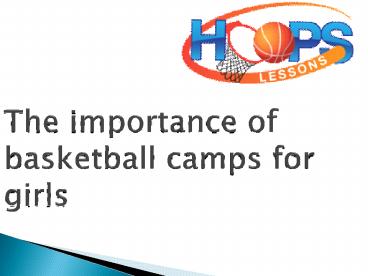 The importance of basketball camps for girls