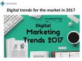 Digital Trends In 2017 PowerPoint PPT Presentation