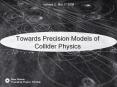 Towards Precision Models of Collider Physics PowerPoint PPT Presentation