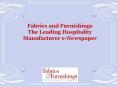 Fabrics and Furnishings: The Leading Hospitality Manufacturer e-Newspaper PowerPoint PPT Presentation