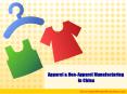 Apparel & Non-Apparel Manufacturing in China PowerPoint PPT Presentation