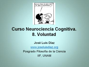 Curso Neurociencia Cognitiva. 8. Voluntad