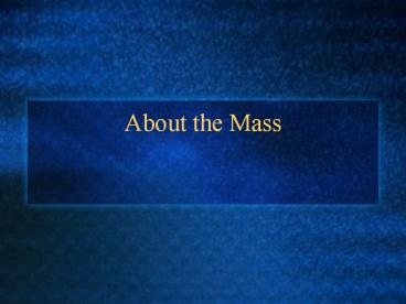 About the Mass