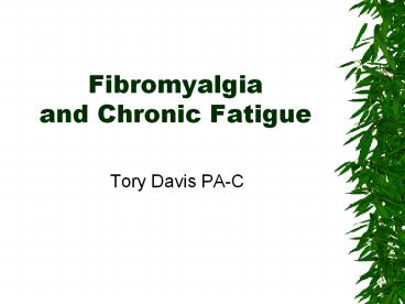 Fibromyalgia and Chronic Fatigue