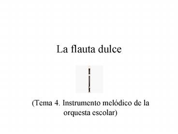 La flauta dulce
