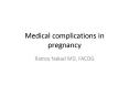 Medical complications in pregnancy PowerPoint PPT Presentation
