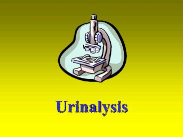 Urinalysis