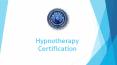 Hypnotherapy Certification PowerPoint PPT Presentation