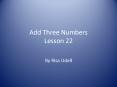 Add Three Numbers Lesson 22 PowerPoint PPT Presentation