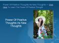 Power Of Positive Thoughts As New Thoughts PowerPoint PPT Presentation
