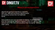 Gaming Opportunities-Dingittv