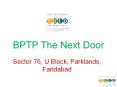 BPTP The Next Door Sector 76, U Block, Parklands, Faridabad PowerPoint PPT Presentation