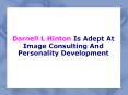 Darnell L Hinton Is Adept At Image Consulting And Personality Development PowerPoint PPT Presentation