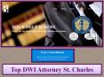 Top DWI Attorney St. Charles PowerPoint PPT Presentation