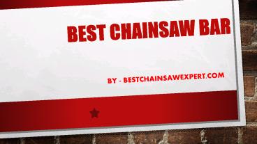 Best Chainsaw Bar