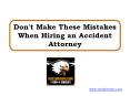 Don't Make These Mistakes When Hiring an Accident Attorney PowerPoint PPT Presentation
