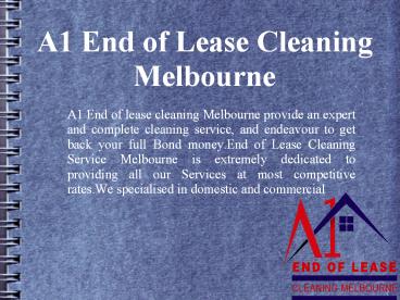 A1 End of lease cleaning Melbourne
