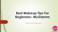 Professional Makeup Tips for Beginners - MyGlamm PowerPoint PPT Presentation